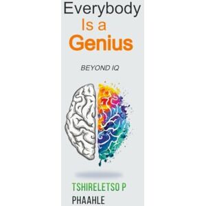 Phaahle, Tshireletso Prince Everybody is a genius Phaahle, Tshireletso Prince Everybody is a genius