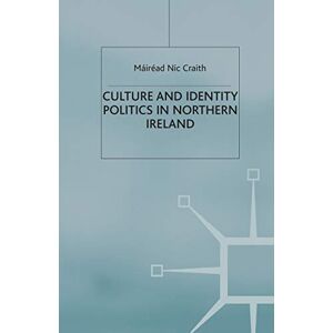 Loparo, Kenneth A. Culture and Identity Politics in Northern Ireland Loparo, Kenneth A. Culture and Identity Politics in Northern Ireland
