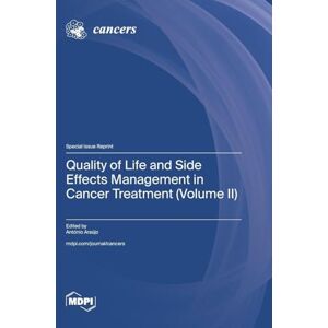 Quality of Life and Side Effects Management in Cancer Treatment (Volume II) Quality of Life and Side Effects Management in Cancer Treatment (Volume II)