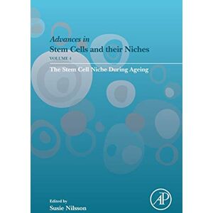 The Stem Cell Niche during Ageing: Volume 4 (Advances in Stem Cells and their Niches, Volume 4) The Stem Cell Niche during Ageing: Volume 4 (Advances in Stem Cells and their Niches, Volume 4)