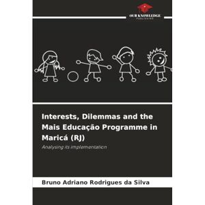 Silva Interests, Dilemmas and the Mais Educação Programme in Maricá (RJ): Analysing its implementation Silva Interests, Dilemmas and the Mais Educação Programme in Maricá (RJ): Analysing its implementation