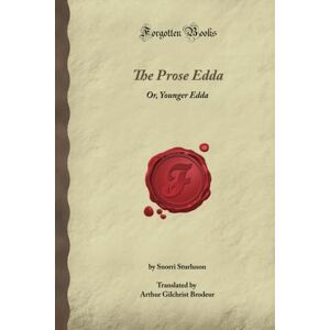 Farr, Florence The Prose Edda: Or, Younger Edda (Forgotten Books) Farr, Florence The Prose Edda: Or, Younger Edda (Forgotten Books)