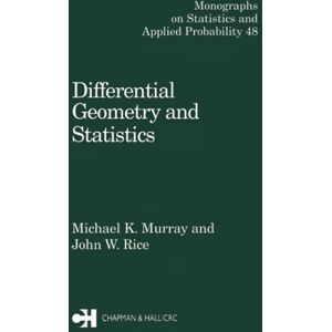 Murray, M.K. Differential Geometry and Statistics: 48 (Chapman & Hall/CRC Monographs on Statistics and Applied Probability) Murray, M.K. Differential Geometry and Statistics: 48 (Chapman & Hall/CRC Monographs on Statistics and Applied Probability)