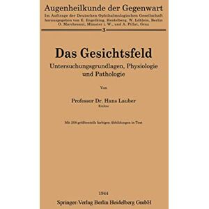 LAUBER, Hans L. Das Gesichtsfeld: Untersuchungsgrundlagen, Physiologie und Pathologie: 3 (Augenheilkunde der Gegenwart, 3) LAUBER, Hans L. Das Gesichtsfeld: Untersuchungsgrundlagen, Physiologie und Pathologie: 3 (Augenheilkunde der Gegenwart, 3)