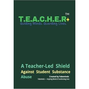 Yajuvendra Khajekar T.E.A.C.H.E.R.™: Psychology-Based Framework for Drug-Free, Emotionally Safe Classrooms Yajuvendra Khajekar T.E.A.C.H.E.R.™: Psychology-Based Framework for Drug-Free, Emotionally Safe Classrooms