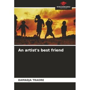 TRAORÉ, DAMADJA An artist's best friend TRAORÉ, DAMADJA An artist's best friend