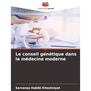 Habibi Khoshniyat, Sarvenaz Le conseil génétique dans la médecine moderne Habibi Khoshniyat, Sarvenaz Le conseil génétique dans la médecine moderne