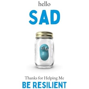 Kubitsky, Anne Hello Sad: Thanks For Helping Me Be Resilient Kubitsky, Anne Hello Sad: Thanks For Helping Me Be Resilient