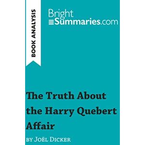 Summaries, Bright The Truth About the Harry Quebert Affair by Joël Dicker (Book Analysis): Detailed Summary, Analysis and Reading Guide (BrightSummaries.com) Summaries, Bright The Truth About the Harry Quebert Affair by Joël Dicker (Book Analysis): Detailed Summary, Analysis and Reading Guide (BrightSummaries.com)