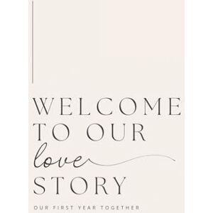 Bell, Lulu and Welcome to Our Love Story ( Our First Year Together) Bell, Lulu and Welcome to Our Love Story ( Our First Year Together)