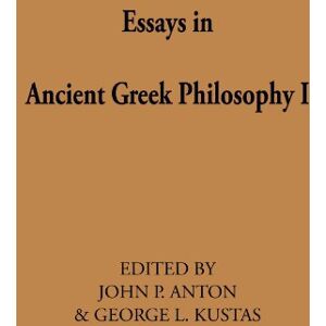 Essays in Ancient Greek Philosophy I Essays in Ancient Greek Philosophy I