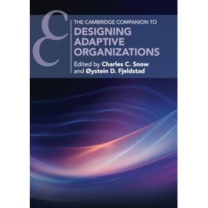 Designing Adaptive Organizations (Cambridge Companions to Management) Designing Adaptive Organizations (Cambridge Companions to Management)