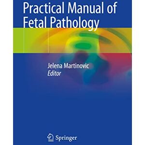 Practical Manual of Fetal Pathology Practical Manual of Fetal Pathology