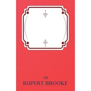 Brooke, Rupert The Complete Poems of Rupert Brooke Brooke, Rupert The Complete Poems of Rupert Brooke