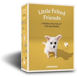 Alyson Gurney Little Felted Friends Chihuahua: Dog Needle-felting Beginner Kits With Needles, Wool, Supplies, and Instructions (Little Felted Friends: Needle-felting Kits for Beginners, 2) Alyson Gurney Little Felted Friends Chihuahua: Dog Needle-felting Beginner Kits With Needles, Wool, Supplies, and Instructions (Little Felted Friends: Needle-felting Kits for Beginners, 2)
