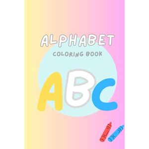 Mukund, Mr Lovejil A-Z White Minimalist Alphabet Coloring Book Worksheet: Exciting Coloring Craft Book Mukund, Mr Lovejil A-Z White Minimalist Alphabet Coloring Book Worksheet: Exciting Coloring Craft Book