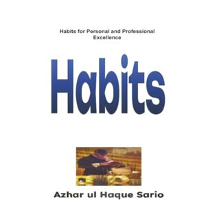 Sario, Azhar ul Haque Habits Sario, Azhar ul Haque Habits