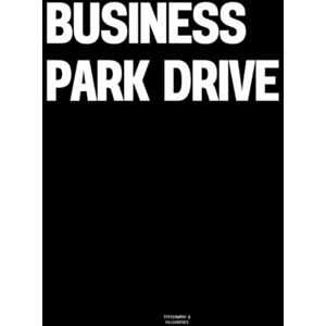 Vulgarities, Typography Business Park Drive: The Coffee Table Book Vulgarities, Typography Business Park Drive: The Coffee Table Book