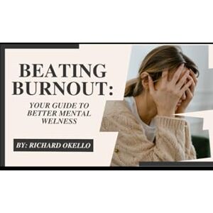 Okello Lukiko, Richard 30 Days of Better Mental Wellness: A simple guide to building healthier habits, improving your mood, and feeling more grounded—one day at a time. Okello Lukiko, Richard 30 Days of Better Mental Wellness: A simple guide to building healthier habits, improving your mood, and feeling more grounded—one day at a time.