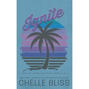 Bliss, Chelle Ignite: Discreet Edition: 5 (Men of Inked: Heatwave) Bliss, Chelle Ignite: Discreet Edition: 5 (Men of Inked: Heatwave)