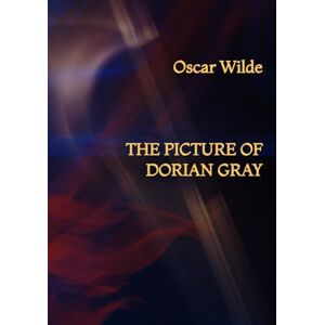 Wilde, Oscar The Picture of Dorian Gray Wilde, Oscar The Picture of Dorian Gray