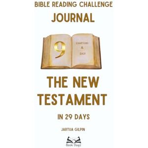 Gilpin, Jartua 29-Day New Testament Bible Reading Challenge Journal: Scripture Study, Verse Mapping, Prayer Reflection & Daily Insights for Deeper Learning Gilpin, Jartua 29-Day New Testament Bible Reading Challenge Journal: Scripture Study, Verse Mapping, Prayer Reflection & Daily Insights for Deeper Learning