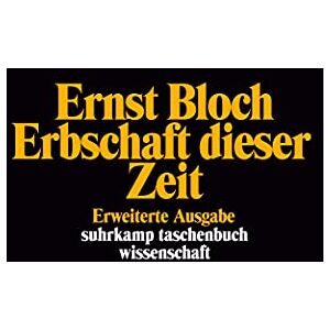 Bloch, Ernst Erbschaft dieser Zeit: Gesamtausgabe in 16 Bänden, Band 4. stw-Werkausgabe. Mit einem Ergänzungsband Bloch, Ernst Erbschaft dieser Zeit: Gesamtausgabe in 16 Bänden, Band 4. stw-Werkausgabe. Mit einem Ergänzungsband