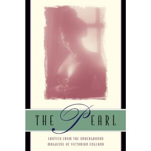 Anonymous The Pearl: A Journal of Facetive and Voluptuous Reading Anonymous The Pearl: A Journal of Facetive and Voluptuous Reading