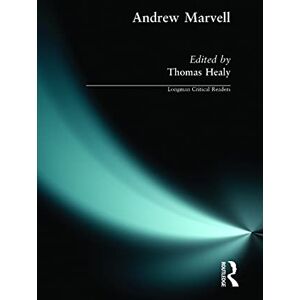 Healy, Thomas Andrew Marvell (Longman Critical Readers) Healy, Thomas Andrew Marvell (Longman Critical Readers)