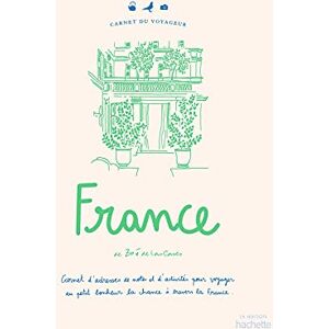 Carnet du Voyageur France: Carnet d'adresses, de notes et d'activités pour voyager au petit bonheur la chance Carnet du Voyageur France: Carnet d'adresses, de notes et d'activités pour voyager au petit bonheur la chance