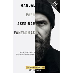 Núñez, Diana Manual para asesinar fantasmas: Informe sobre los muertos que regresan Núñez, Diana Manual para asesinar fantasmas: Informe sobre los muertos que regresan