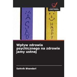 Bhandari, Sattvik Wplyw zdrowia psychicznego na zdrowie jamy ustnej Bhandari, Sattvik Wplyw zdrowia psychicznego na zdrowie jamy ustnej