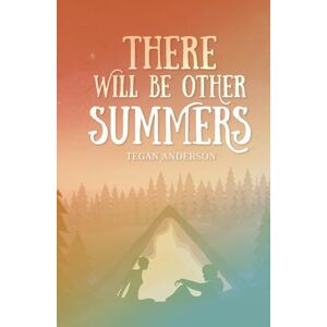 Anderson, Tegan There Will Be Other Summers Anderson, Tegan There Will Be Other Summers