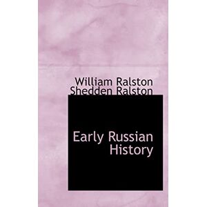 Ralston Shedden Ralston, William Early Russian History Ralston Shedden Ralston, William Early Russian History