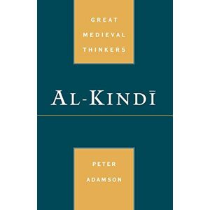 Adamson, Peter Al-Kind=i (Great Medieval Thinkers) Adamson, Peter Al-Kind=i (Great Medieval Thinkers)