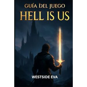 EVA, WESTSIDE GUÍA DEL JUEGO HELL IS US: Guía Detallada, Zonas Ocultas, Consejos De Combate, Estrategias Contra Jefes, Ubicaciones Secretas, Desbloqueos De Trofeos Y Maestría Ng+ EVA, WESTSIDE GUÍA DEL JUEGO HELL IS US: Guía Detallada, Zonas Ocultas, Consejos De Combate, Estrategias Contra Jefes, Ubicaciones Secretas, Desbloqueos De Trofeos Y Maestría Ng+