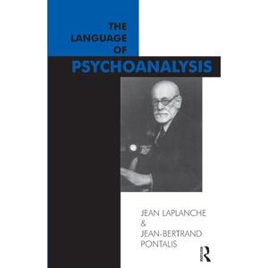 Laplanche, Jean The Language of Psychoanalysis (Maresfield Library) Laplanche, Jean The Language of Psychoanalysis (Maresfield Library)