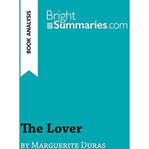 Summaries, Bright The Lover by Marguerite Duras (Book Analysis): Detailed Summary, Analysis and Reading Guide (BrightSummaries.com) Summaries, Bright The Lover by Marguerite Duras (Book Analysis): Detailed Summary, Analysis and Reading Guide (BrightSummaries.com)