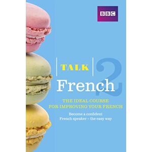 Purcell, Sue Talk French 2 (Book/CD Pack): The ideal course for improving your French Purcell, Sue Talk French 2 (Book/CD Pack): The ideal course for improving your French