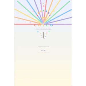 Medina, Julio C. THE 7³ CHILD: Awakening the Divine Genius in Every Child's Consciousness Medina, Julio C. THE 7³ CHILD: Awakening the Divine Genius in Every Child's Consciousness