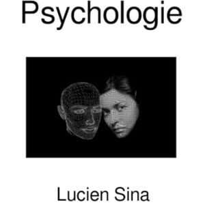 Sina, Lucien Psychologie: Deutsche Ausgabe Sina, Lucien Psychologie: Deutsche Ausgabe