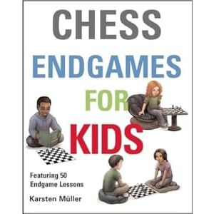 Muller, Karston Chess Endgames for Kids (Chess for Schools) Muller, Karston Chess Endgames for Kids (Chess for Schools)