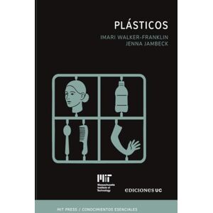 Walker-Franklin, Imari Plásticos: La serie de conocimientos esenciales de MIT Press Walker-Franklin, Imari Plásticos: La serie de conocimientos esenciales de MIT Press