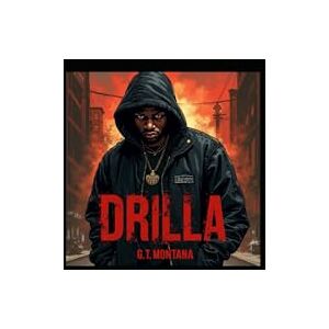 Montana, G.T. DRILLA: BOOK ONE Montana, G.T. DRILLA: BOOK ONE