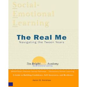 Kershaw, Aaron B The Real Me: Navigating the Tween Years (BrightStartU Pathways – Middle School) (BDS Social Emotional Learning Workbooks) Kershaw, Aaron B The Real Me: Navigating the Tween Years (BrightStartU Pathways – Middle School) (BDS Social Emotional Learning Workbooks)