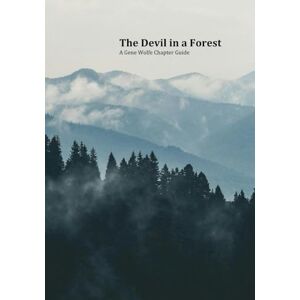 Chiarello, Matthew The Devil in a Forest: A Gene Wolfe Chapter Guide (Gene Wolfe Chapter Guides) Chiarello, Matthew The Devil in a Forest: A Gene Wolfe Chapter Guide (Gene Wolfe Chapter Guides)