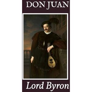 Gordon Lord Byron, George Don Juan Gordon Lord Byron, George Don Juan