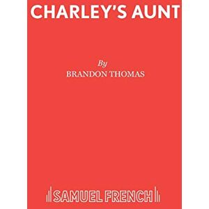 Brandon-Thomas, Jevan Charley's Aunt (Acting Edition S.) Brandon-Thomas, Jevan Charley's Aunt (Acting Edition S.)