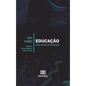 Thomas, Gary Educação: Uma Breve Introdução Thomas, Gary Educação: Uma Breve Introdução