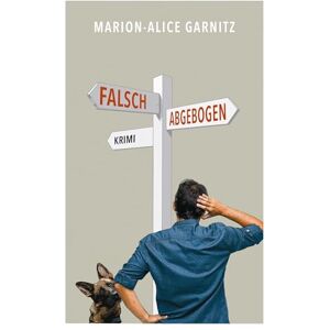 Garnitz, Marion-Alice Falsch abgebogen: Ein Hamburger Kommissar befindet sich mit seinem Hund Mad im Urlaub auf einer Insel und wird gebeten, Amtshilfe bei der Aufklärung eines Mordes zu leisten. Garnitz, Marion-Alice Falsch abgebogen: Ein Hamburger Kommissar befindet sich mit seinem Hund Mad im Urlaub auf einer Insel und wird gebeten, Amtshilfe bei der Aufklärung eines Mordes zu leisten.